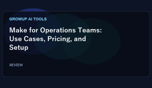 Make for Operations Teams: Use Cases, Pricing, and Setup
